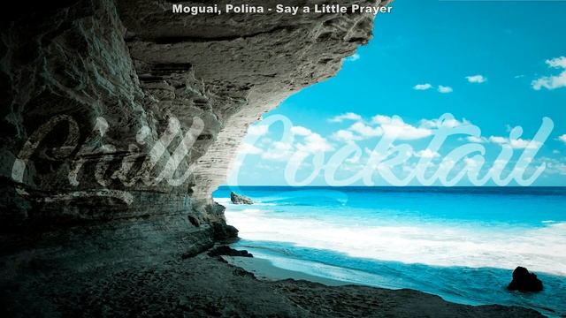 Moguai, Polina - Say a Little Prayer смотреть онлайн