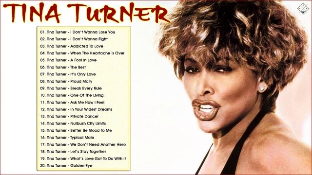 Tina Turner Greatest Hits - Best Songs of Tina Turner playlist смотреть онлайн