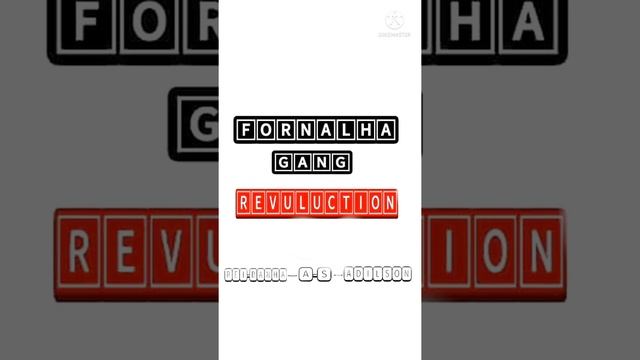 Fornalha-Gang Revuluction Feat Adelson
