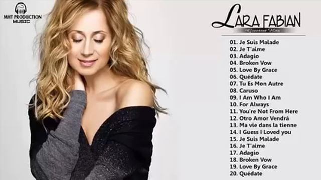Lara Fabian Album Complet - Lara Fabian Best Of - Lara Fabian Greatest Hits 2021 смотреть онлайн