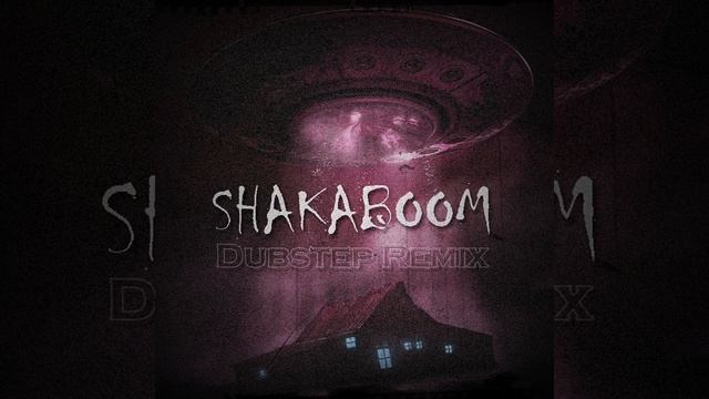 SHAKA BOOM (DUBSTEP Remix) смотреть онлайн