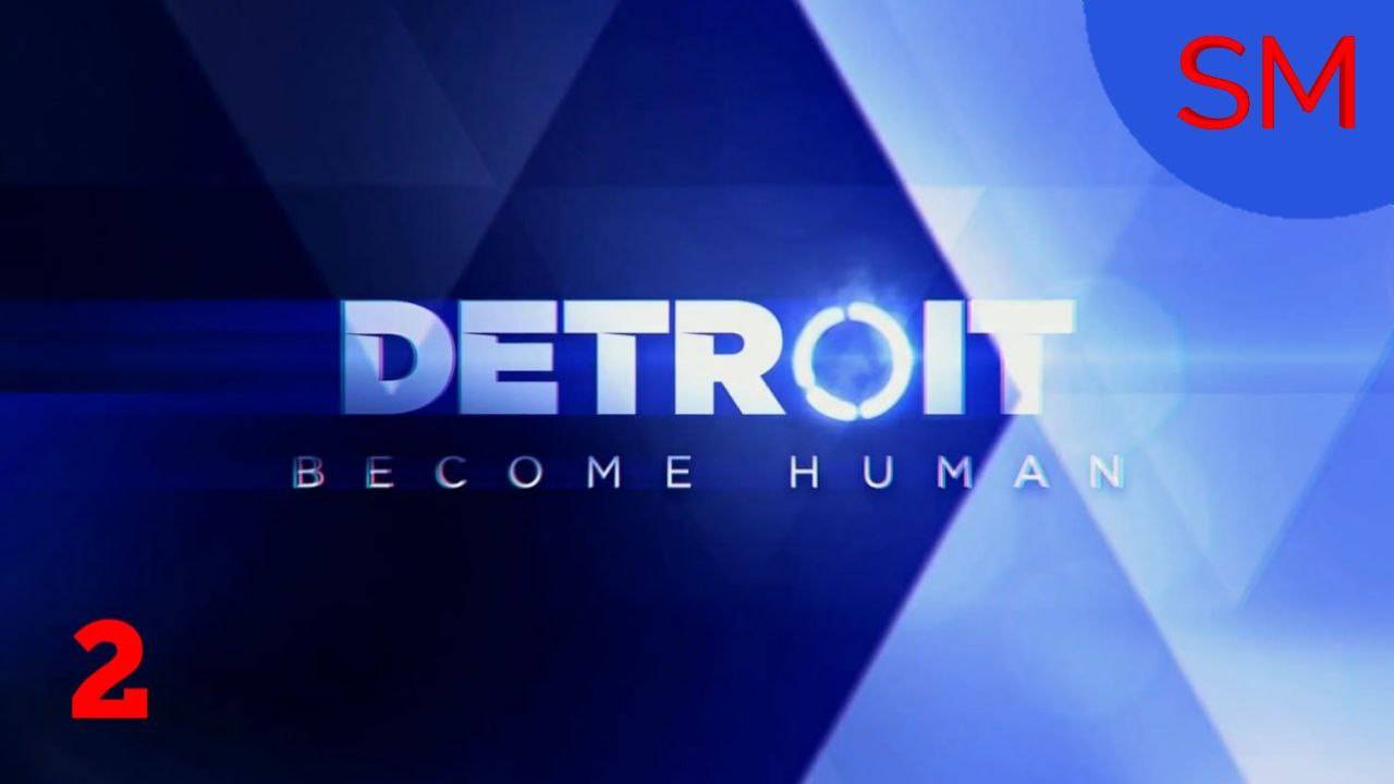 Detroit Become Human Прохождение игры Часть 2