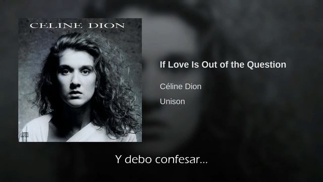 Celine Dion If Love Is Out The Question Traducida Al Español смотреть онлайн