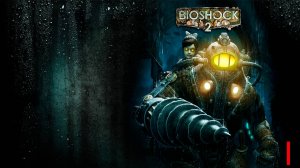 Прохождение игры - Биошок 2 (1 часть)
