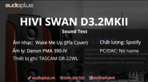 Sound test nhanh loa HIVI SWAN D3.2MKIII part 1/3