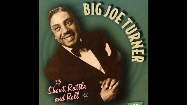 Big Joe Turner - Roll` Em Pete