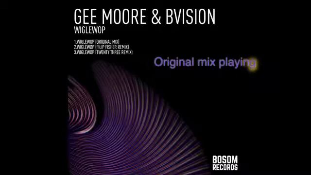 Gee Moore, BVision - Wiglewop (Original Mix) смотреть онлайн