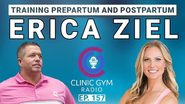 The Secrets of Training Pregnant Women with Erica Ziel | Clinic Gym Radio Ep. 157 смотреть онлайн