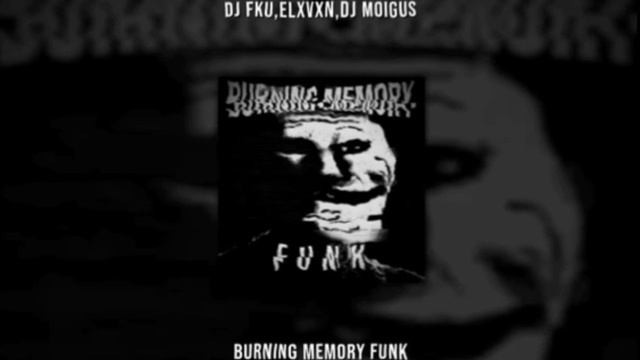 BURNING MEMORY FUNK (ISLOWED+REVERB)