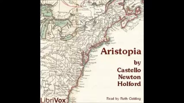 Aristopia: A Romance-History of the New World by Castello Newton Holford - Chapter VIII/XXIV смотреть онлайн