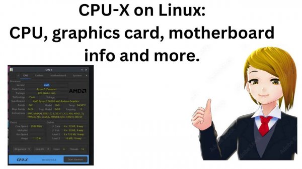 CPU-X on Linux CPU, graphics card, motherboard and more information.