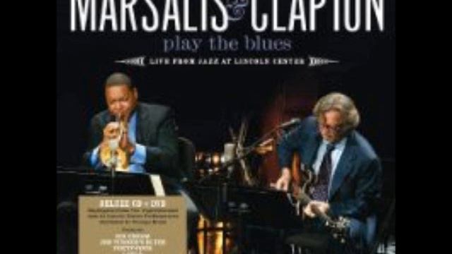 Wynton Marsalis & Eric Clapton - Joe Turner's Blues - 3/10