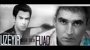 Узеир и Фуад Ибрагимов— наша доля