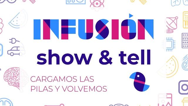 INFUSIÓN show & tell смотреть онлайн