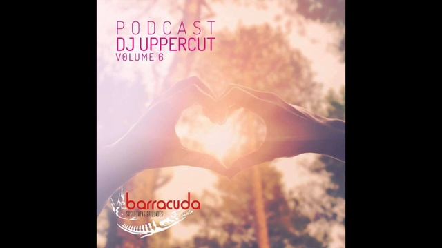 Uppercut best deep house @ Barracuda volume 6 смотреть онлайн