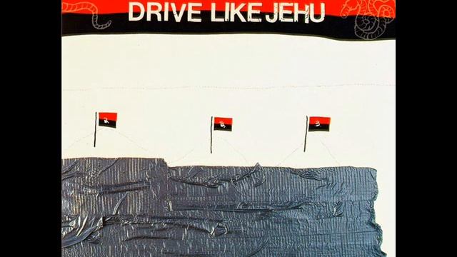 Drive Like Jehu - Drive Like Jehu [1991, FULL ALBUM] смотреть онлайн