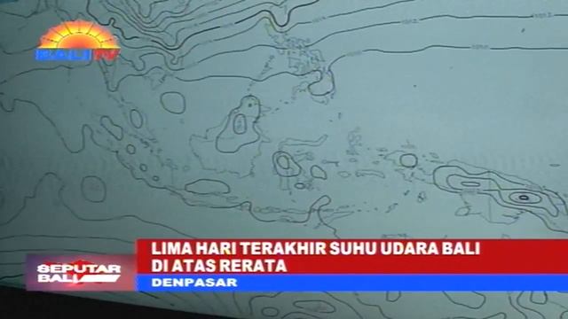 LIMA HARI TERAKHIR SUHU UDARA BALI DI ATAS RERATA смотреть онлайн
