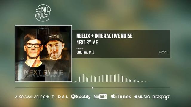 Neelix, Interactive Noise - Next By Me (Official Audio)