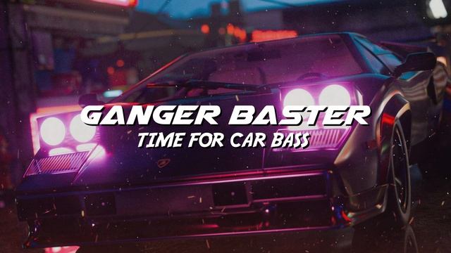 Ganger Baster - Time For Car Bass (Cyberpunk Electro Music) смотреть онлайн