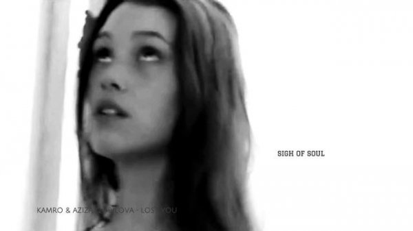 KAMRO and AZIZA QOBILOVA - Lost You.