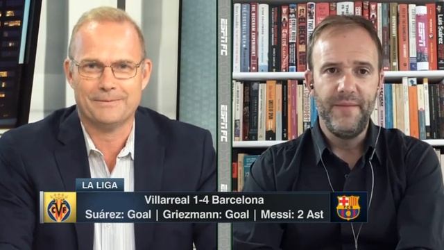 [Full] ESPN FC | Villarreal 1-4 Barcelona Post Match Analysis - Sid Lowe reaction