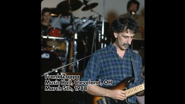 Frank Zappa - 1988 03 05 - Music Hall, Cleveland, OH
