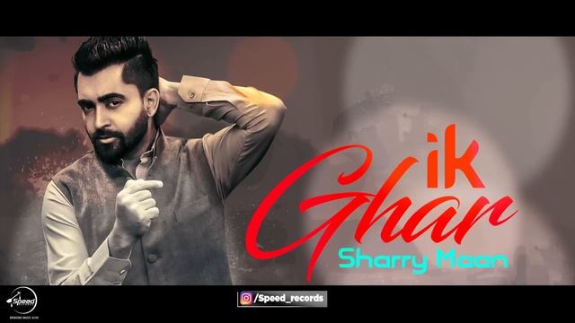 Ik Ghar ( Full Audio Song ) | Sharry Mann | Punjabi Audio Songs | Speed Records смотреть онлайн