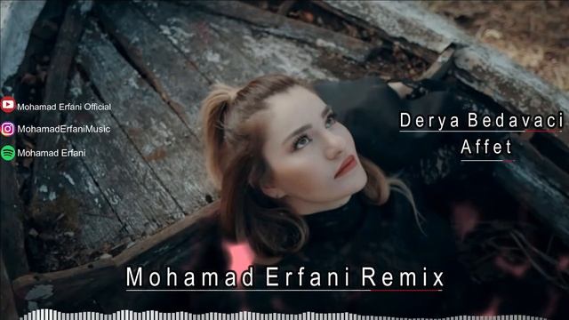 Derya Bedavaci - Affet (Mohamad Erfani Remix)