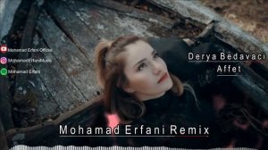 Derya Bedavaci - Affet (Mohamad Erfani Remix)