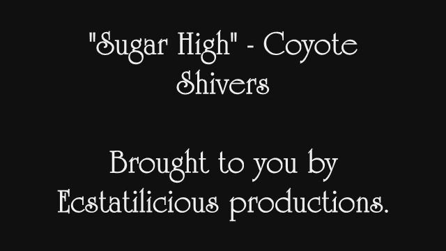 Sugarhigh- Coyote Shivers смотреть онлайн