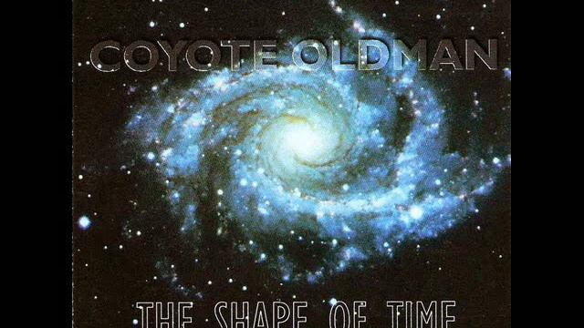 Coyote Oldman The Shape Of Time смотреть онлайн