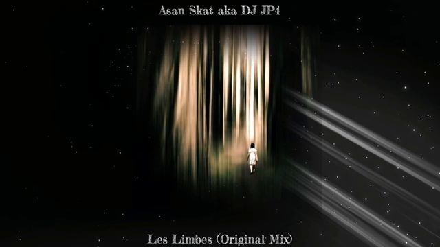 Asan Skat aka DJ JP4 - Les Limbes (Original Mix) смотреть онлайн