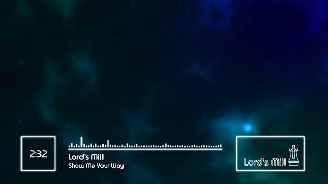 Lords Mill - Show Me Your Way смотреть онлайн