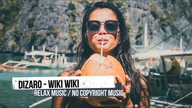 Relax Music / Dizaro - Wiki Wiki