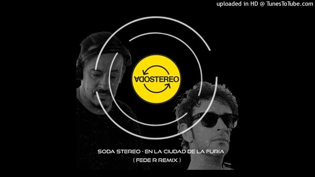 Soda Stereo-en la ciudad de la furia(FedeR bootleg mix) смотреть онлайн