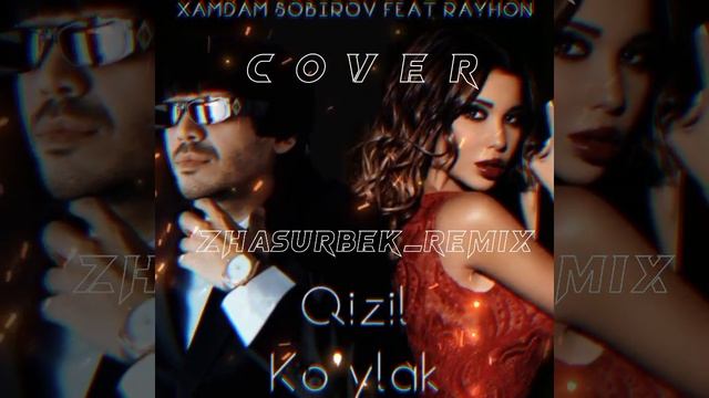 |Qizil ko'ylak - Xamdam Sobirov & Rayhon|Cover| - (Zhasurbek_Remix) смотреть онлайн