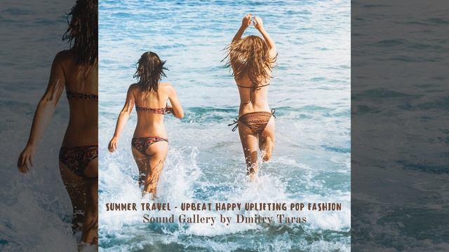 Summer Travel - Upbeat Happy Uplifting Pop Fashion