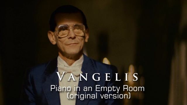 Vangelis - Piano in an Empty Room (Original version) смотреть онлайн
