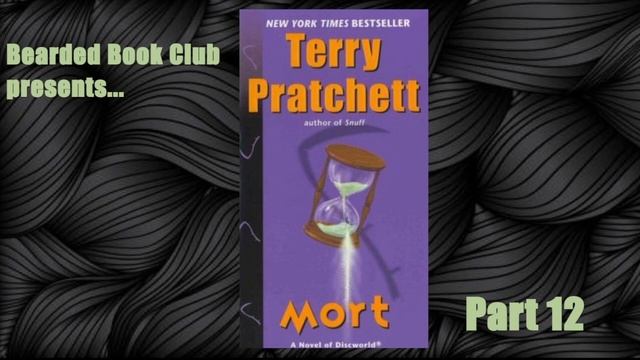 Bearded Book Club: Mort - Part 12 смотреть онлайн