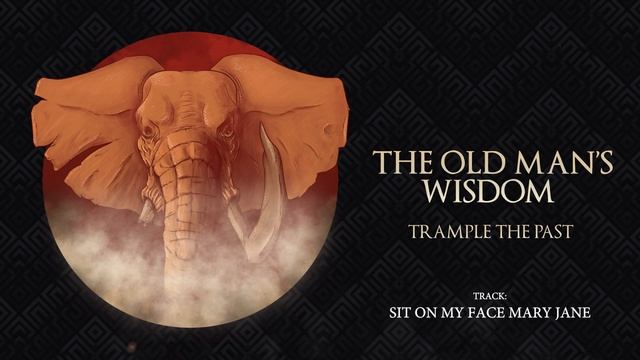 The Old Man's Wisdom - Sit on my Face Mary Jane смотреть онлайн