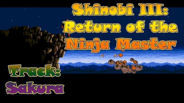 Favourite VGM ϟ 9 [SEGA] Shinobi III: Return of the Ninja Master - Sakura смотреть онлайн