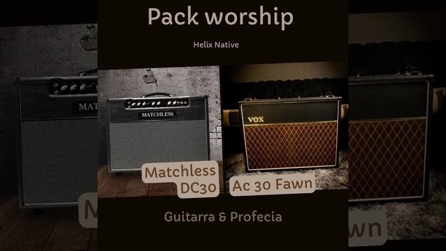 Pack/Preset Worship Helix Native - Matchless DC30 + Vox AC30 + Dual Delay (G&P) Ouça com Fone смотреть онлайн
