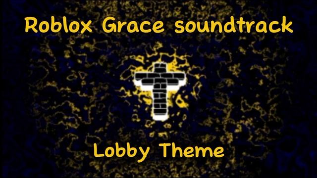 Roblox Grace soundtrack (для прослушивания) смотреть онлайн