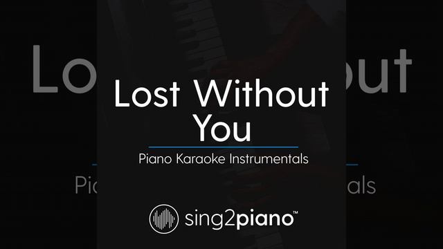 Lost Without You (Lower Key of D) (Originally Performed by Freya Ridings) смотреть онлайн