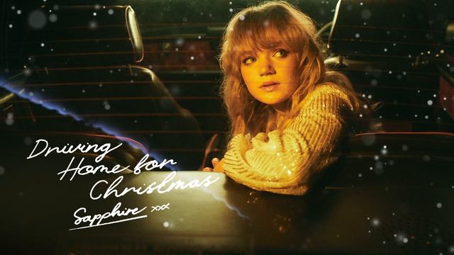 SAPPHIRE - Driving Home for Christmas (Official Audio) смотреть онлайн