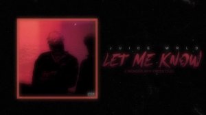 Juice WRLD - Let Me Know (I Wonder Why Freestyle) (slowed + reverb)