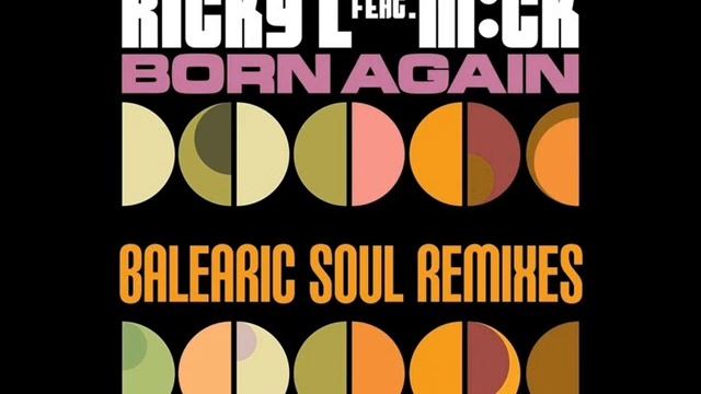 Ricky L - Born Again (Balearic Soul Edit)