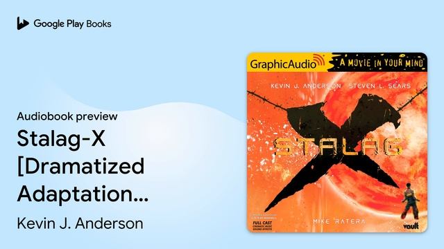 Stalag-X [Dramatized Adaptation]: Vault Comics by Kevin J. Anderson · Audiobook preview смотреть онлайн