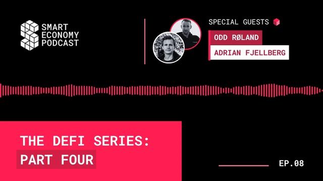 Odd & Adrian - Flamingo Finance | The DeFi Series - Part Four | Smart Economy Podcast Ep.08 смотреть онлайн