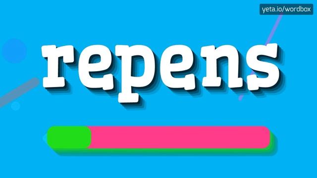 REPENS - HOW TO PRONOUNCE IT!?
